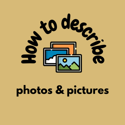 How to describe photos and pictures