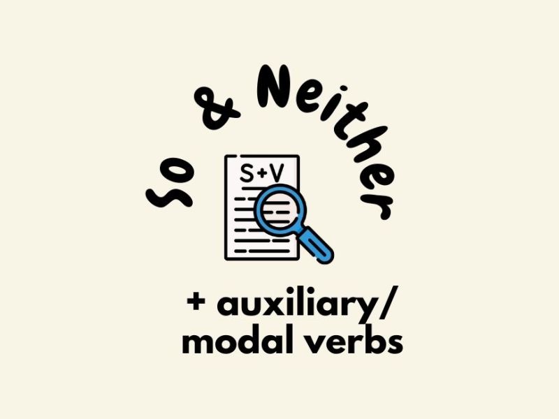 So, neither + auxiliary/modal verbs