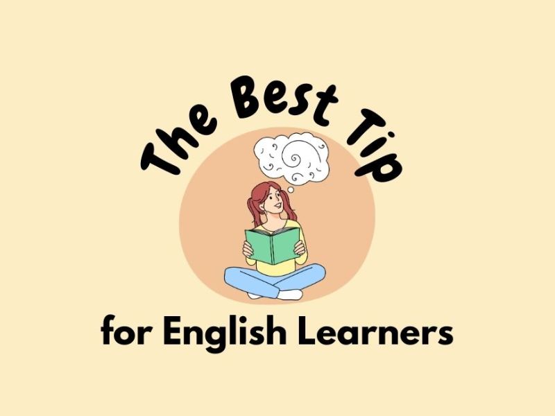 The Best Tip for English learners